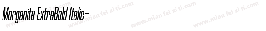 Morganite ExtraBold Italic字体转换